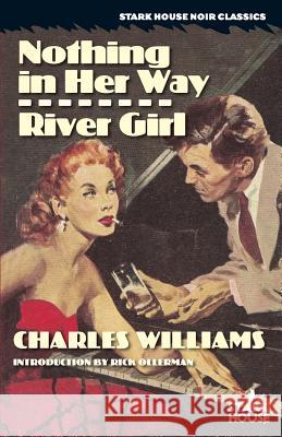 Nothing in Her Way / River Girl Charles Williams Rick Ollerman 9781933586632 Stark House Press - książka