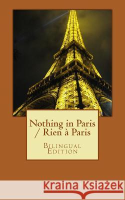 Nothing in Paris / Rien à Paris: Bilingual Edition Hergert, Douglas 9781500284572 Createspace - książka