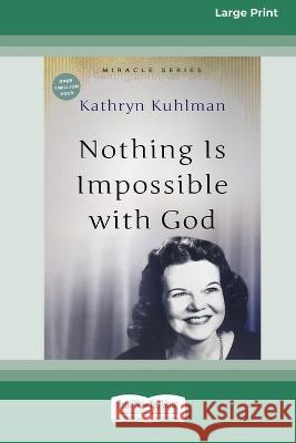 Nothing Is Impossible With God: [Updated Edition] [16pt Large Print Edition] Kathryn Kuhlman 9780369389930 ReadHowYouWant - książka