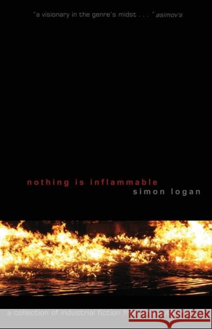 Nothing Is Inflammable Simon Logan 9781607014102 Prime Books - książka