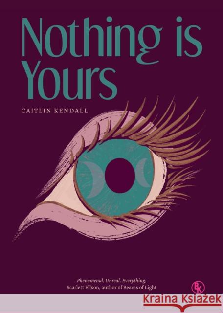 Nothing is Yours Caitlin Kendall 9781915320254 Bent Key Publishing - książka