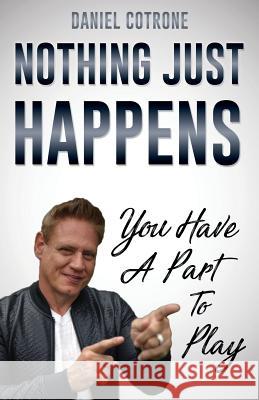Nothing Just Happens Daniel Cotrone 9781545636442 Xulon Press - książka