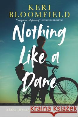 Nothing Like a Dane: A real-life search for hygge in Denmark Keri Bloomfield 9788797367407 Pembar Press - książka