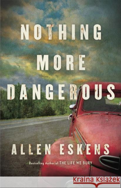 Nothing More Dangerous Allen Eskens 9781529327069 Hodder & Stoughton - książka