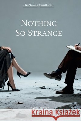 Nothing So Strange/离奇的并非如此 James Hilton 9783693510094 Flieder Verlag - książka