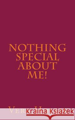 Nothing Special About Me! Hollis, Vera 9781502827333 Createspace - książka