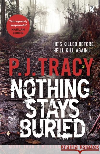 Nothing Stays Buried P. J. Tracy 9780718185831 Penguin Books Ltd - książka