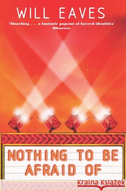 Nothing To Be Afraid Of Will Eaves 9780330418751 PAN MACMILLAN - książka