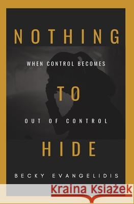 Nothing to Hide Becky Evangelidis 9781919649108 Tall Tales Publishing - książka