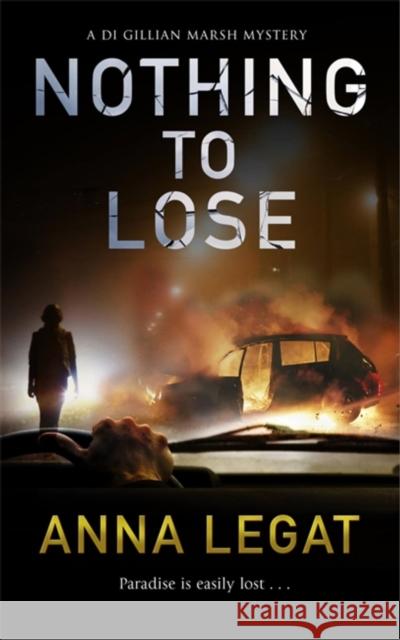 Nothing to Lose Legat, Anna 9781783759637 The Gillian Marsh series - książka