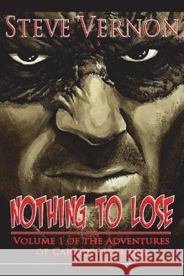 Nothing To Lose: The Adventures of Captain Nothing Steve Vernon, Alex McVey 9781519019547 Independently Published - książka