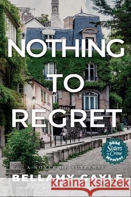Nothing To Regret Bellamy Gayle 9781736528235 Bellamy Gayle - książka