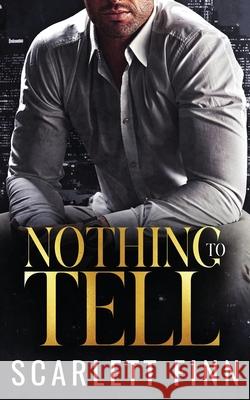 Nothing to Tell Scarlett Finn 9781917248525 Moriona Press - książka