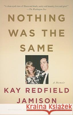 Nothing Was the Same: A Memoir Kay Redfield Jamison 9780307277893 Vintage Books USA - książka