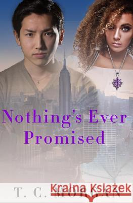 Nothing's Ever Promised T. C. Morgan 9781984064127 Createspace Independent Publishing Platform - książka