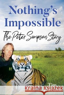 Nothing's Impossible: The Peter Sampson Story Tim Ewbank 9781917523417 Whitefox Publishing Ltd - książka