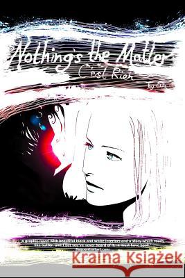 Nothing's the Matter: C'est Rien Chris Reeve 9780464929055 Blurb - książka