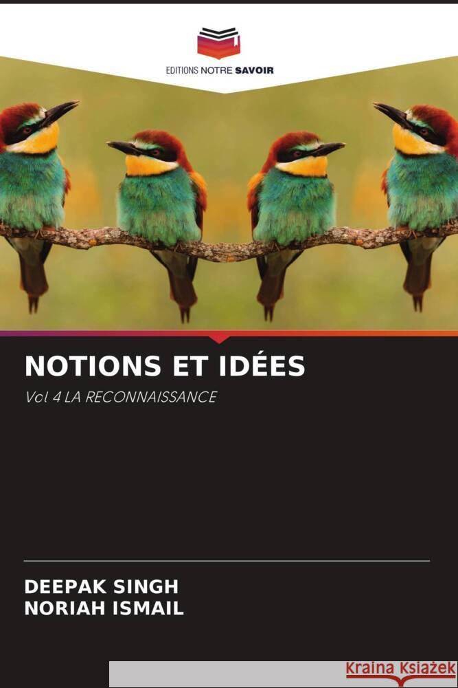 NOTIONS ET IDÉES Singh, Deepak, Ismail, Noriah 9786206289951 Editions Notre Savoir - książka
