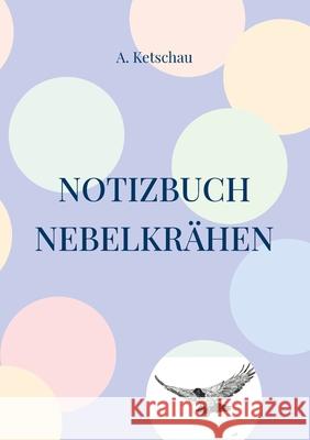 Notizbuch Nebelkrähen A Ketschau 9783755782117 Books on Demand - książka