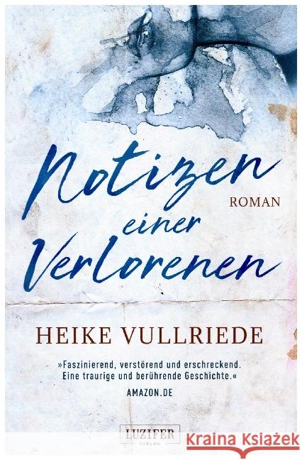 Notizen einer Verlorenen : Roman Vullriede, Heike 9783958354982 Luzifer - książka