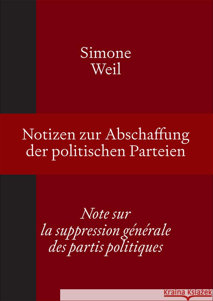 Notizen zur Abschaffung der politischen Parteien | Note sur la suppression générale des partis politiques Weil, Simone 9783991261131 Bibliothek der Provinz - książka