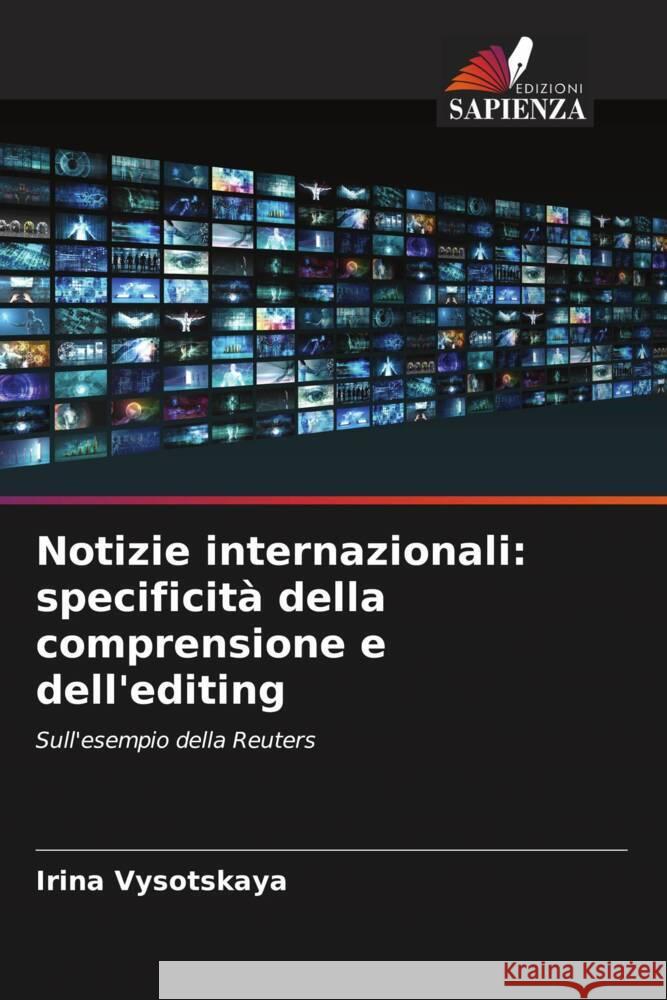 Notizie internazionali: specificit? della comprensione e dell'editing Irina Vysotskaya 9786207993062 Edizioni Sapienza - książka