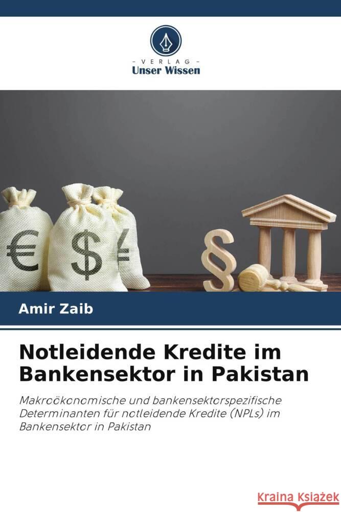 Notleidende Kredite im Bankensektor in Pakistan Amir Zaib 9786207367160 Verlag Unser Wissen - książka