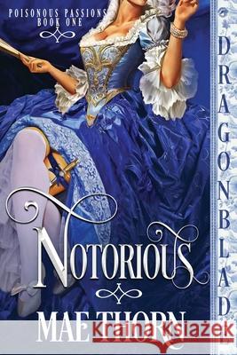 Notorious Mae Thorn 9781956003819 Dragonblade Publishing, Inc. - książka