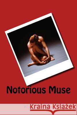 Notorious Muse Marla Shin 9781548794965 Createspace Independent Publishing Platform - książka