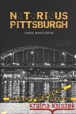Notorious Pittsburgh Joe Wos Chris Whitlatch  9798377804383 Independently Published - książka