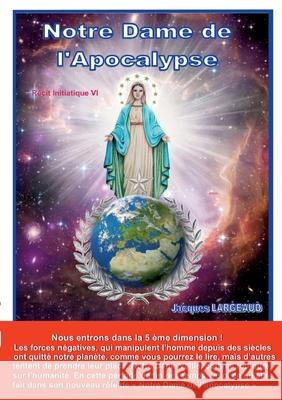Notre Dame de l'Apocalypse Jacques Largeaud 9782322454129 Books on Demand - książka