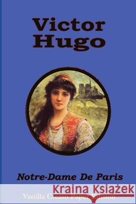 Notre-Dame De Paris Hugo, Victor 9781721889242 Createspace Independent Publishing Platform - książka