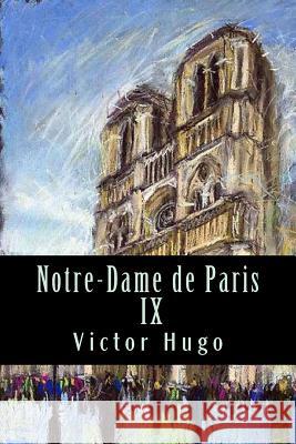 Notre-Dame de Paris IX Victor Hugo 9781543132311 Createspace Independent Publishing Platform - książka