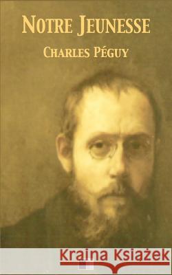 Notre Jeunesse Charles Peguy 9781982048624 Createspace Independent Publishing Platform - książka