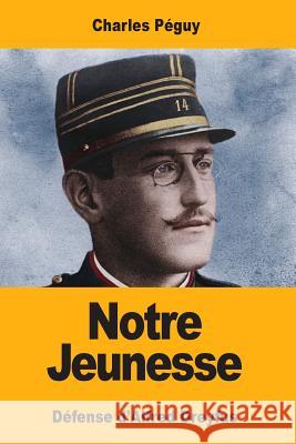 Notre Jeunesse: Défense d'Alfred Dreyfus Peguy, Charles 9781546325703 Createspace Independent Publishing Platform - książka