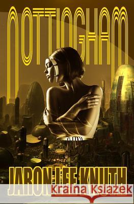 Nottingham Jaron Lee Knuth 9781490998190 Createspace Independent Publishing Platform - książka