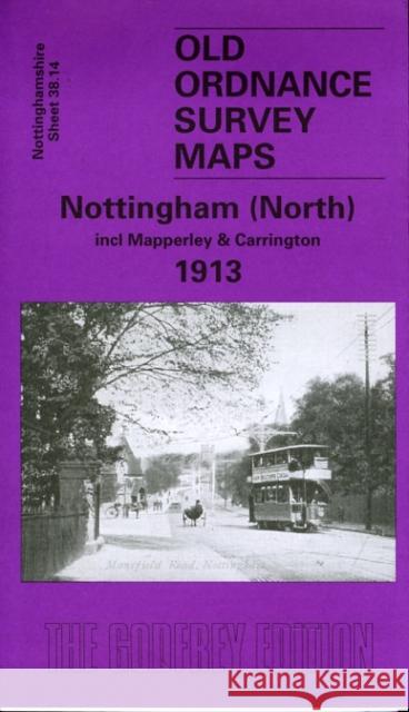 Nottingham (North) 1913: Nottinghamshire Sheet  38.14 Ron Blake 9781841515502 Alan Godfrey Maps - książka