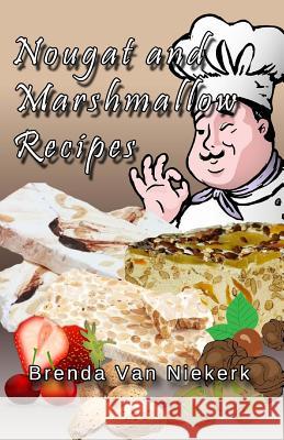 Nougat and Marshmallow Recipes Brenda Van Niekerk 9781508827429 Createspace - książka