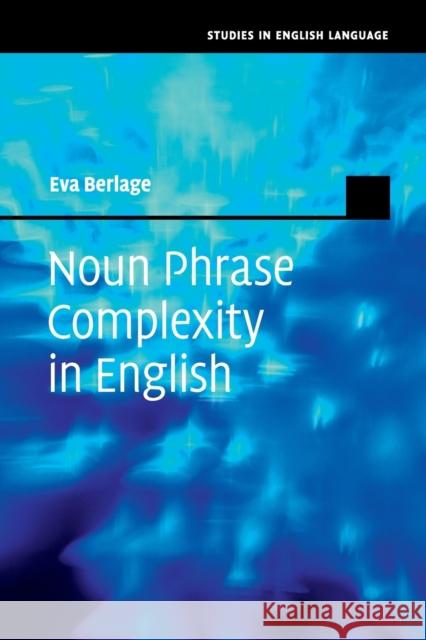 Noun Phrase Complexity in English Eva Berlage 9781108790420 Cambridge University Press - książka