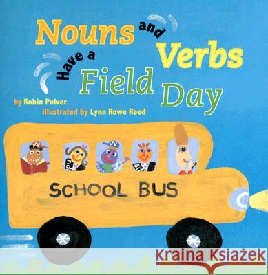 Nouns and Verbs Have a Field Day Robin Pulver Lynn Rowe Reed 9780823420971 Holiday House - książka