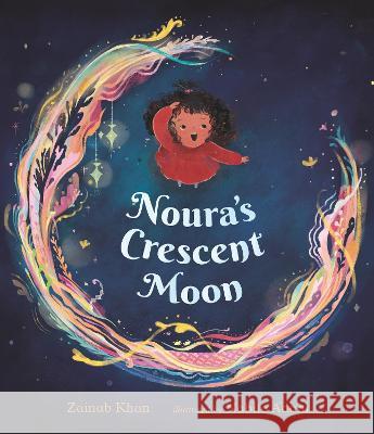 Noura's Crescent Moon Zainab Khan Nabila Adani 9781536224740 Candlewick Press (MA) - książka