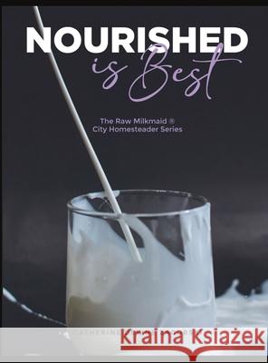 Nourished is Best Catherine Devine Zagorski 9798218457969 Veda Ventures Malkoota D - książka