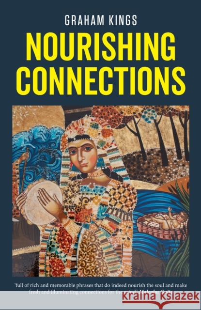 Nourishing Connections: Collected Poems Graham Kings 9781786222770 Canterbury Press - książka