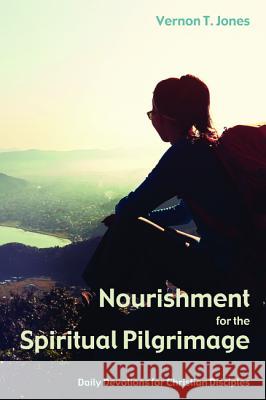 Nourishment for the Spiritual Pilgrimage Vernon T. Jones 9781498237093 Resource Publications (CA) - książka