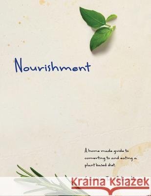 Nourishment: Our food never mooed Allwood, Amy 9781976178856 Createspace Independent Publishing Platform - książka