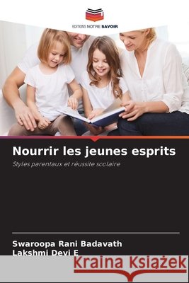 Nourrir les jeunes esprits Badavath, Swaroopa Rani, E, Lakshmi Devi 9786209593437 Editions Notre Savoir - książka