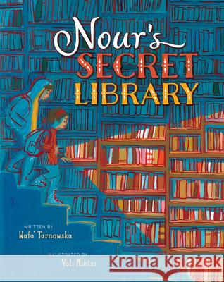 Nour's Secret Library Wafa' Tarnowska Vali Mintzi 9781646862917 Barefoot Books - książka