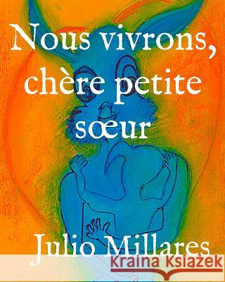 Nous vivrons, chère petite soeur Millares, Julio 9781070773865 Independently Published - książka