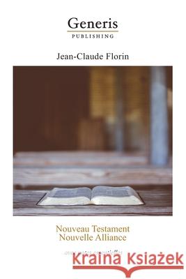 Nouveau Testament. Nouvelle Alliance: avec notes essentielles Jean-Claude Florin 9789975334853 Generis Publishing - książka