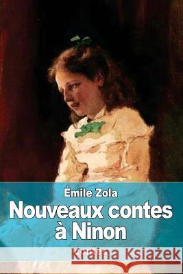 Nouveaux contes à Ninon Zola, Emile 9781511996334 Createspace - książka